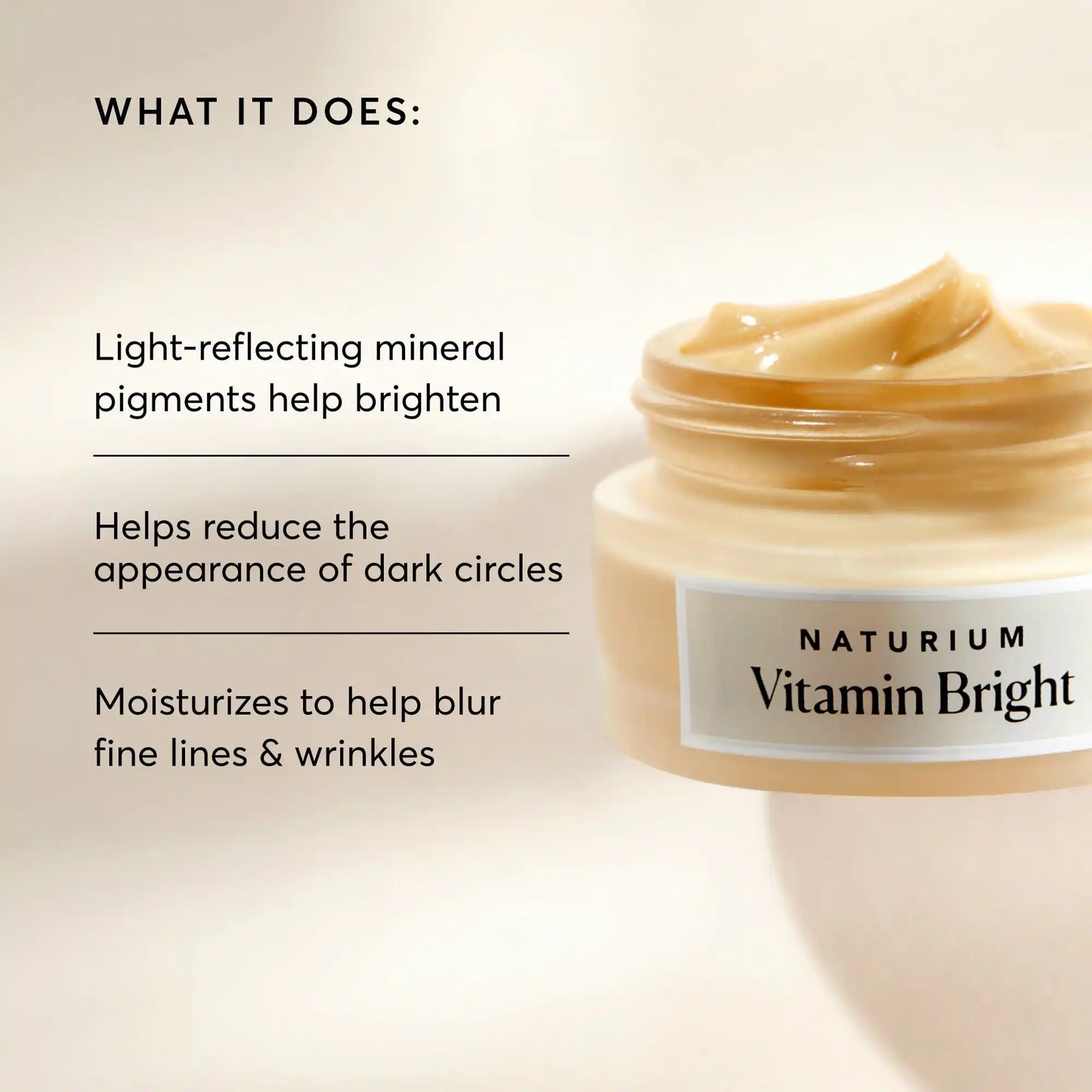 vitamin-bright-illuminating-eye-cream-y0 NATR-10086-Alt-Image-Vitamin-Bright-Illuminating-Eye-Cream-02_b4051379-6020-47e3-9fb5-1793b743726f.webp