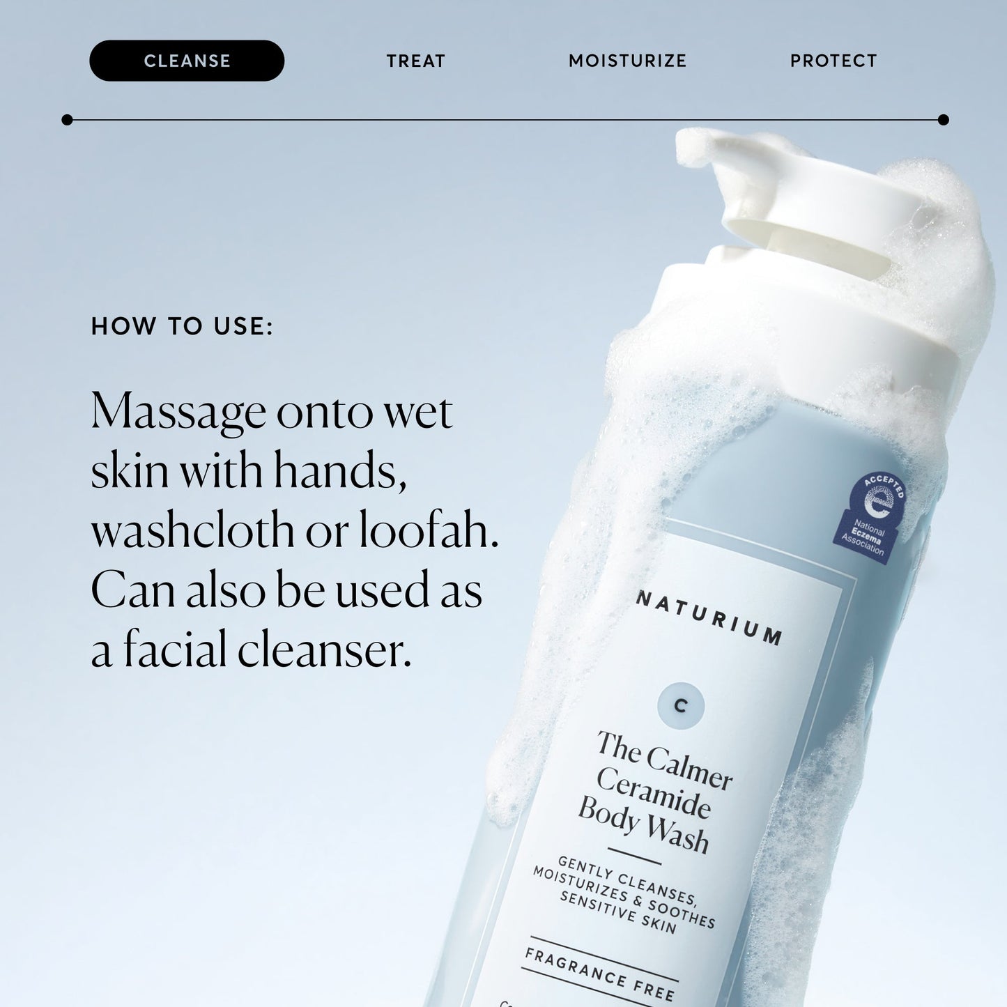 the-calmer-ceramide-body-wash-x7 NATR-40025-Alt-Image-The-Calmer-Ceramide-Body-Wash-04_473be386-102a-4b8d-acae-f11f38e14d29.jpg